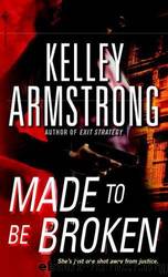 Nadia Stafford - 02 - Made to Be Broken by Kelley Armstrong