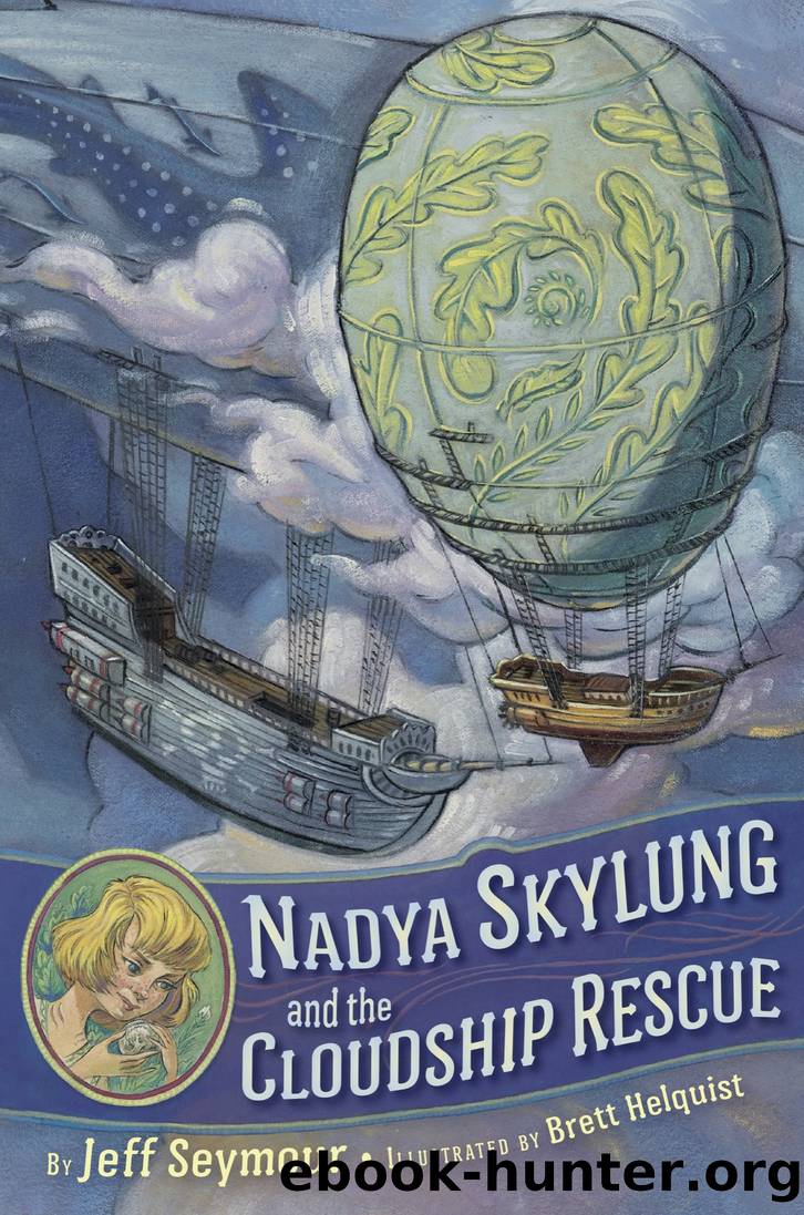 Nadya Skylung and the Cloudship Rescue by Jeff Seymour