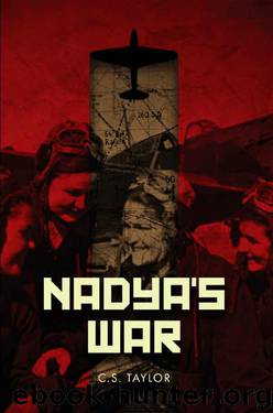 Nadya's War by C. S. Taylor