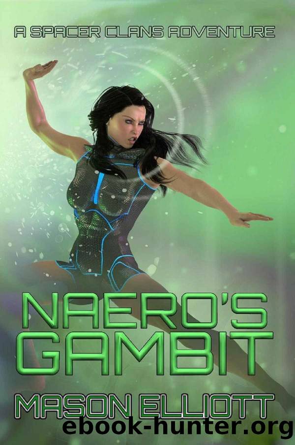 Naero's Gambit (A Spacer Clans Adventure) by Elliott Mason