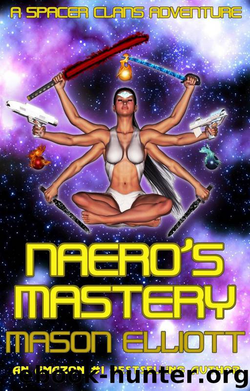 Naero's Mastery by Mason Elliott