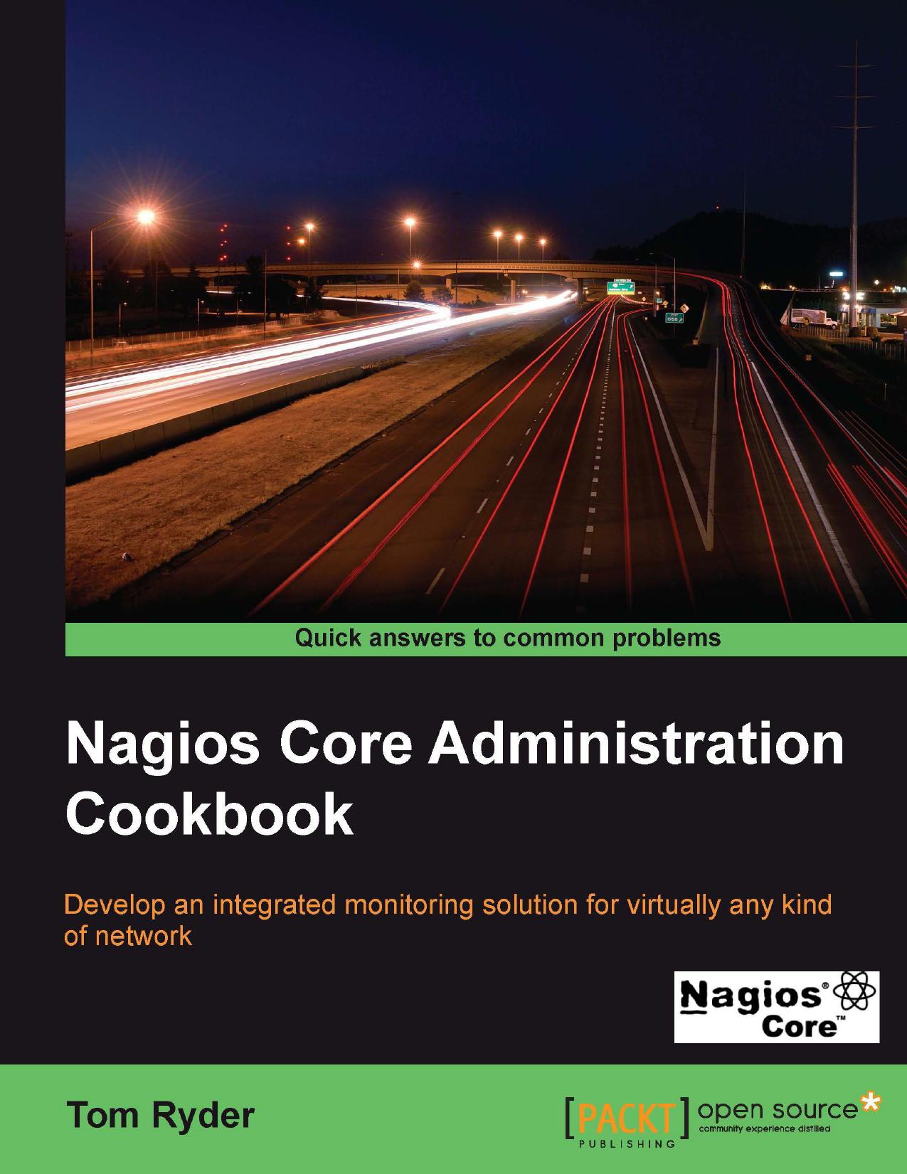 Nagios Core Administration Cookbook by Tom Ryder