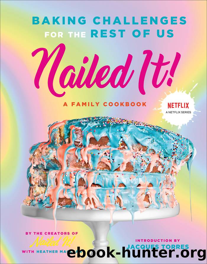 Nailed It!: Baking Challenges for the Rest of Us by Jacques Torres
