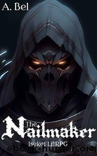 Nailmaker: The Reaper [LitRPG] by A. Bel