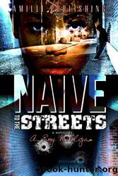 Naive To The Streets by A. Roy Milligan