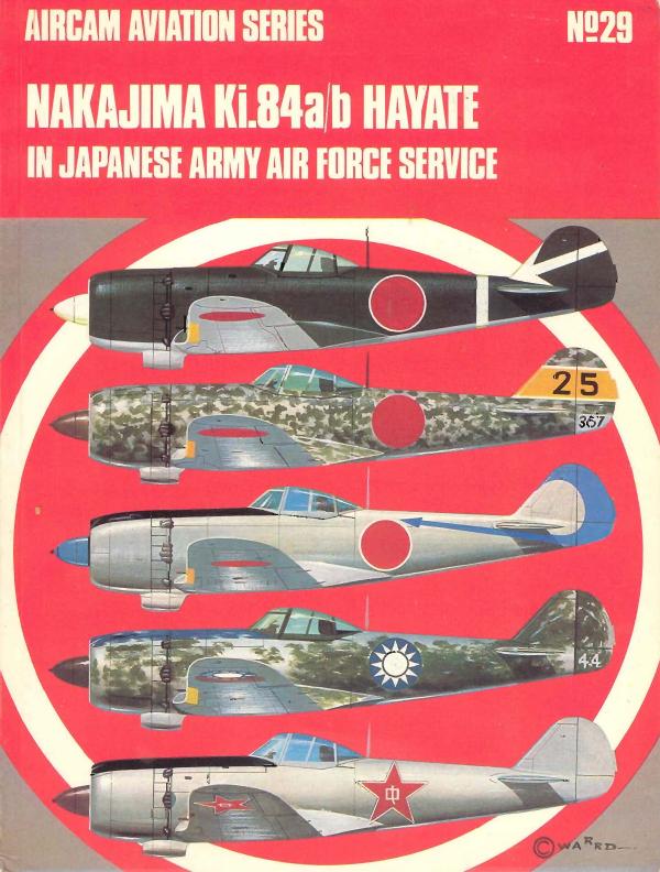 Nakajima Ki.84 A-B Hayate In Japanese Army Air Force Service by Richard M. Bueschel