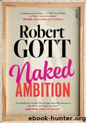 Naked Ambition by Robert Gott