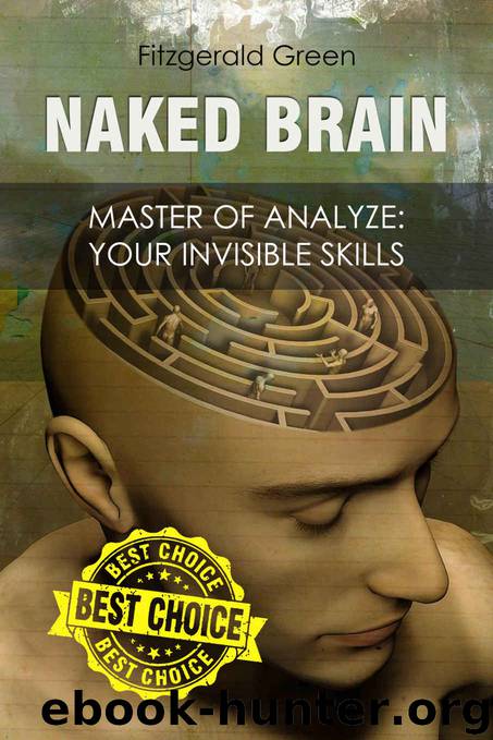 Naked Brain:: Master of Analyze: Your Invisible Skills... (PSYCHOLOGY(Kinesics) books Book 1) by Green Fitzgerald