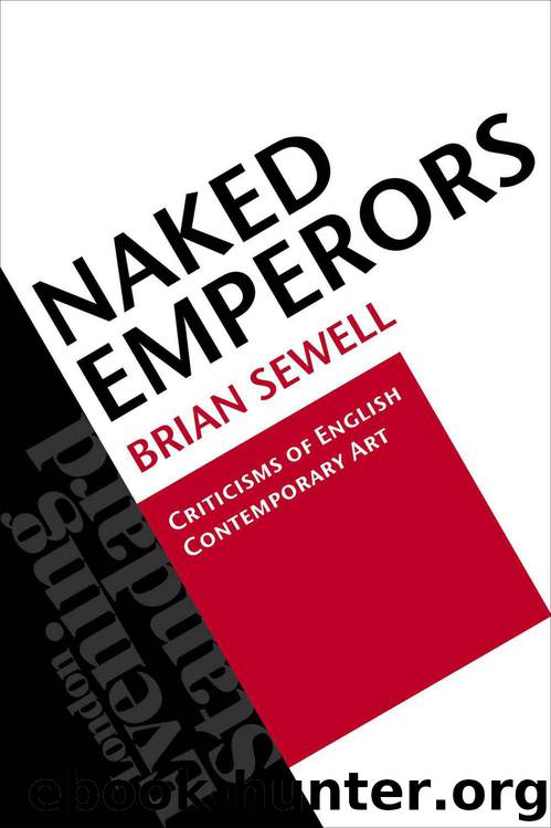 Naked Emperors: Criticisms of English Contemporary Art by Brian Sewell