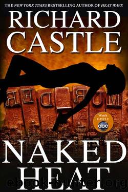 Naked Heat (Nikki Heat Book 2) by Richard Castle