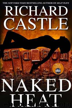 Naked Heat [Nikki Heat 2] by Richard Castle