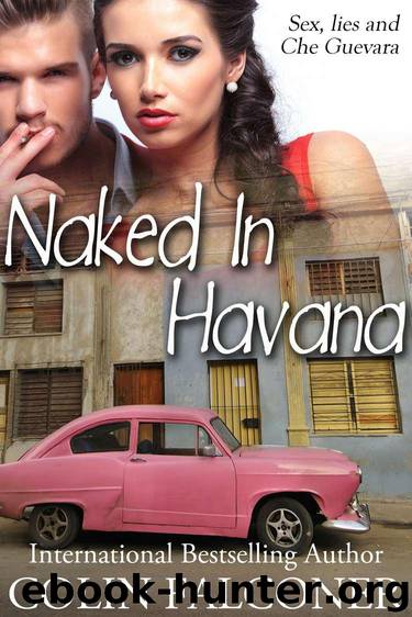 Naked In Havana (Naked Series Book 1) by Falconer Colin