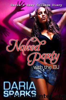 Naked Party with the DJ by Daria Sparks