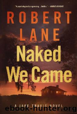 Naked We Came (Jake Travis Book 5) by Robert Lane