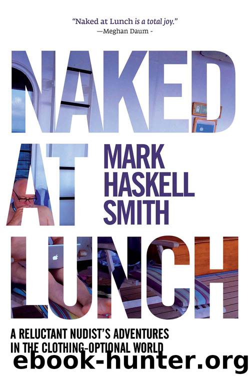 Naked at Lunch by Mark Haskell Smith
