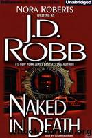 Naked in Death by JD Robb