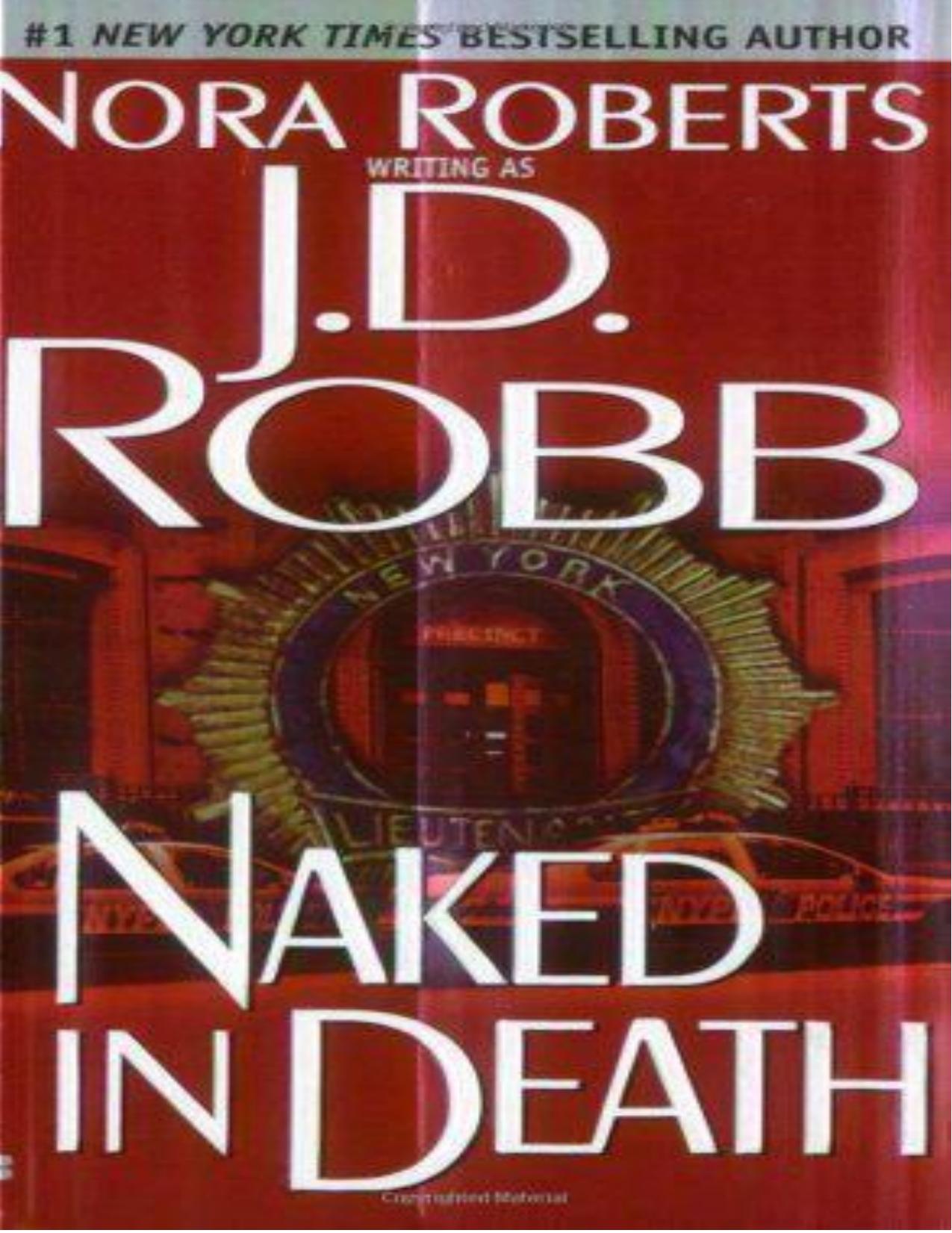 Naked in death by Nora Roberts; J. D. Robb