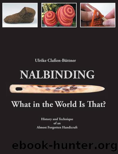 Nalbinding--What in the World Is That? by Ulrike Claßen-Büttner