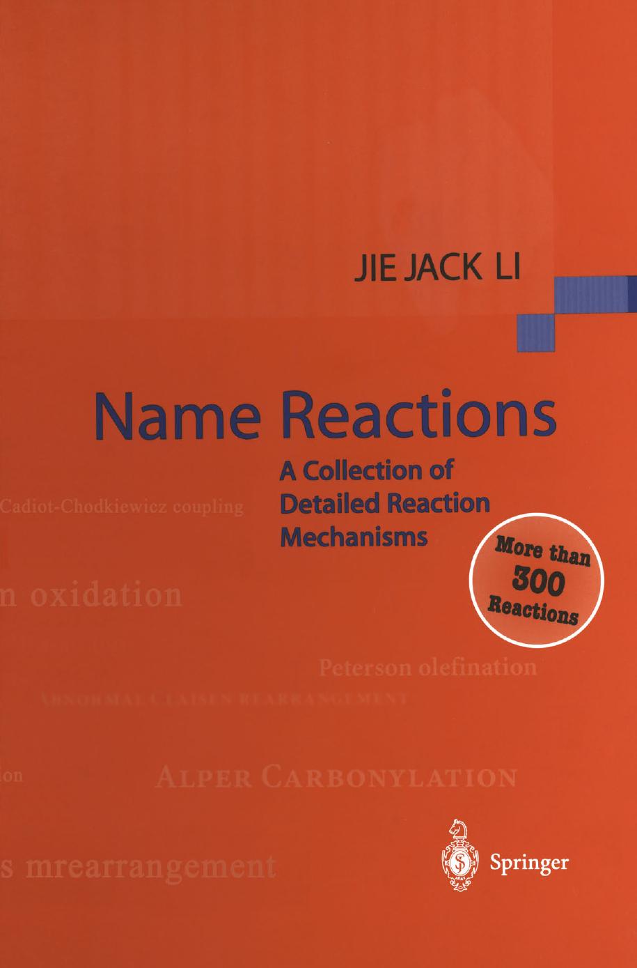 Name Reactions: A Collection of Detailed Reaction Mechanisms by Jie Jack Li Ph. D (auth.)