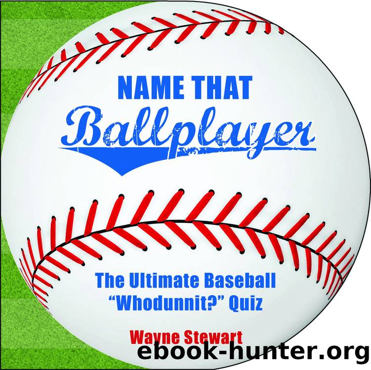 Name That Ballplayer by Wayne Stewart