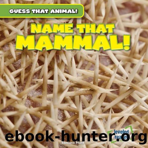 Name That Mammal! by Santana Hunt