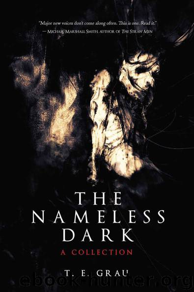 Nameless Dark: A Collection, The [S.S. Col.] by Grau T.E