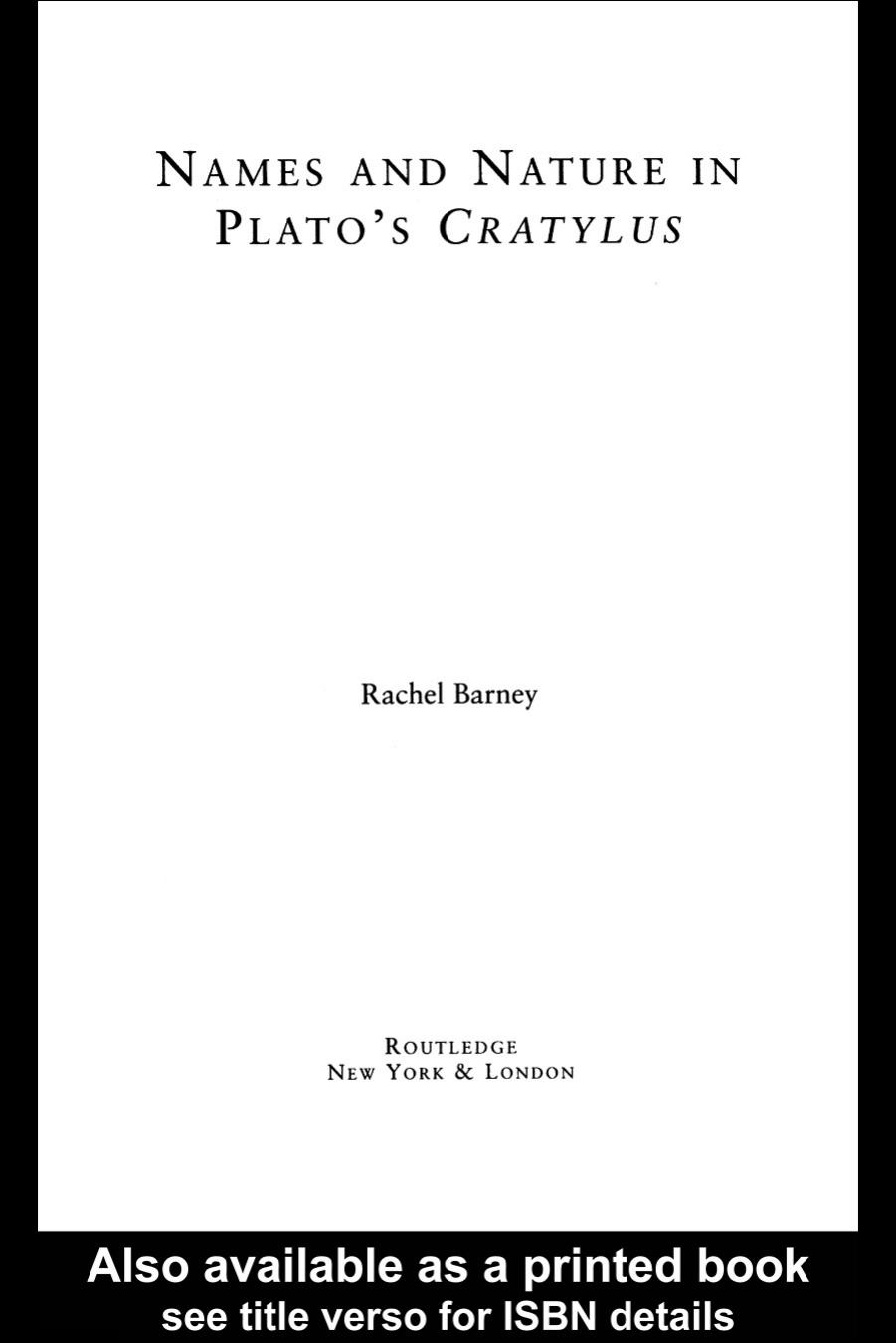 Names and Nature in Plato's Cratylus (Studies in Philosophy (New York, N.Y.).) by Rachel Barney