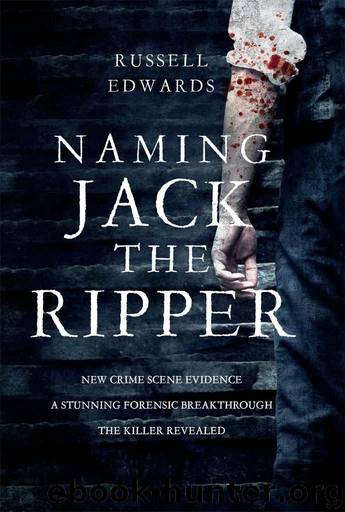 Naming Jack the Ripper: The Biggest Forensic Breakthrough Since 1888 by Edwards Russell