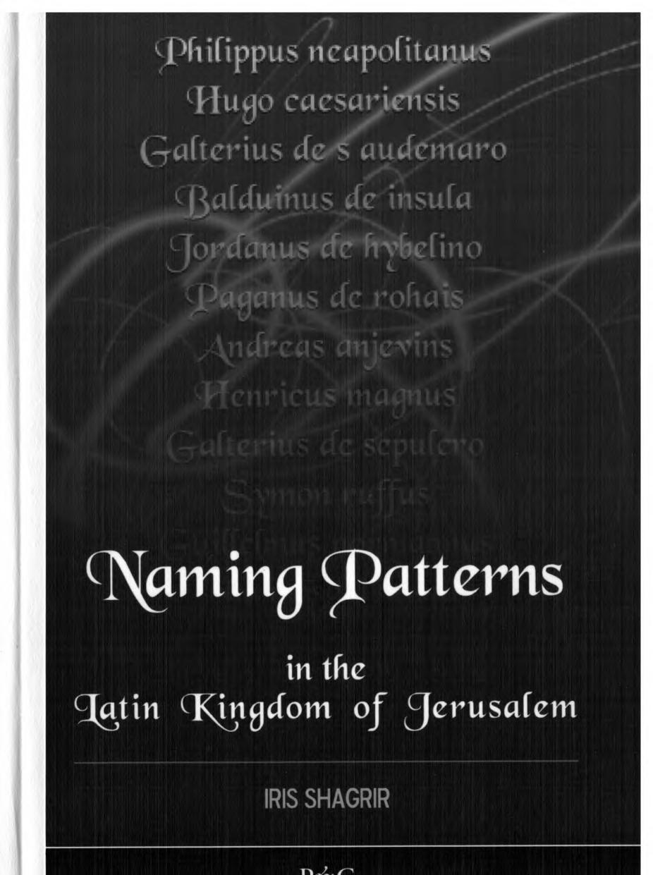 Naming Patterns in the Latin Kingdom of Jerusalem by Iris Shagrir