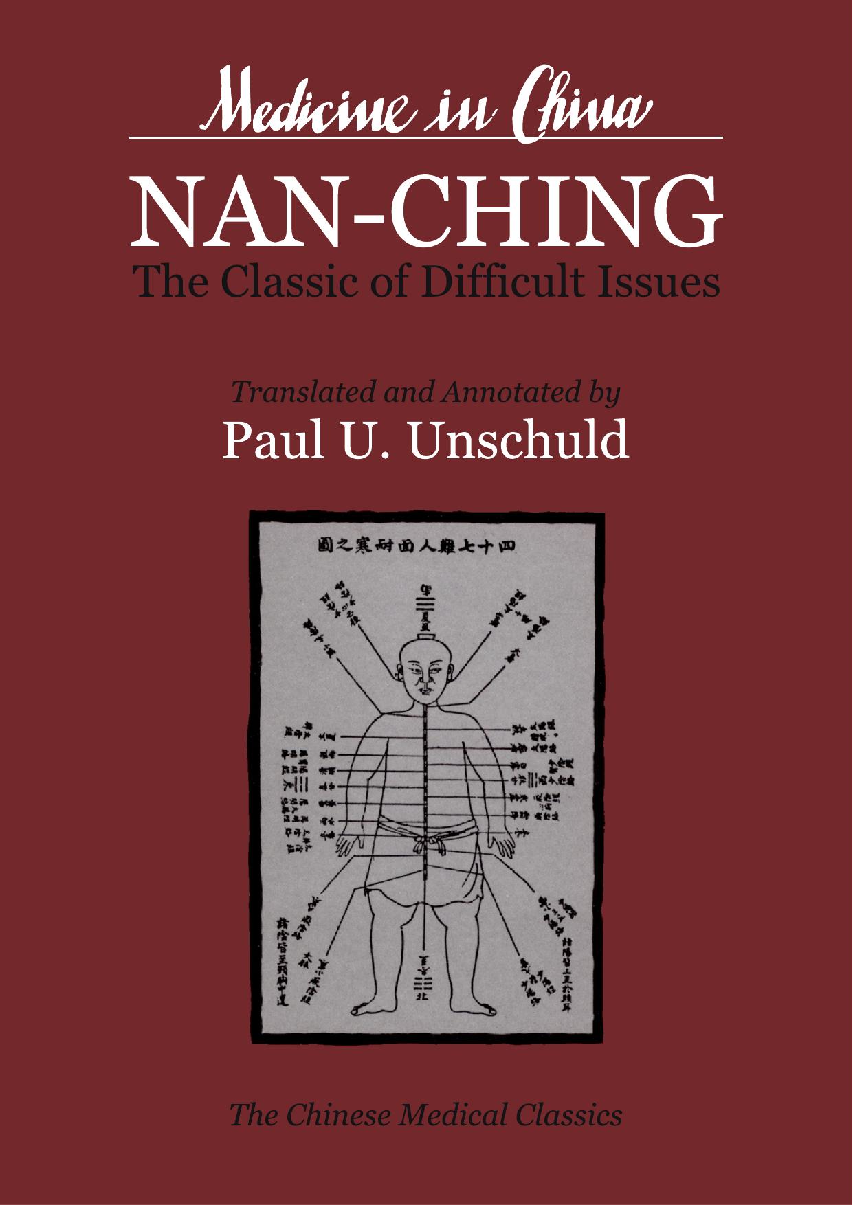 Nan-ching--The Classic of Difficult Issues by Paul U. Unschuld