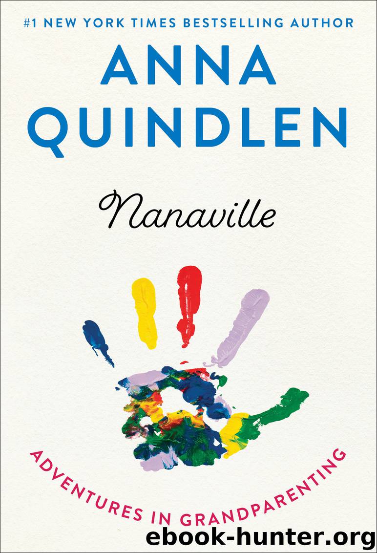 Nanaville by Anna Quindlen