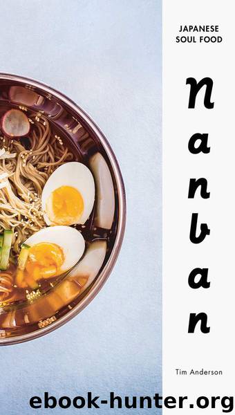 Nanban: Japanese Soul Food by Anderson Tim