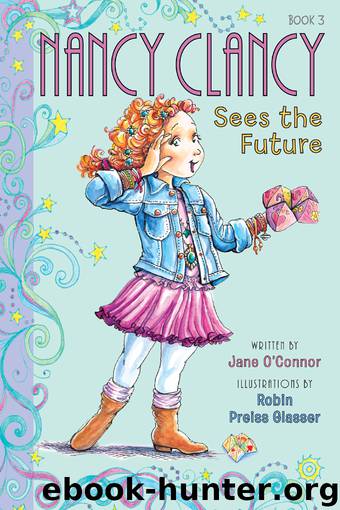 Nancy Clancy Sees the Future by Jane O'Connor