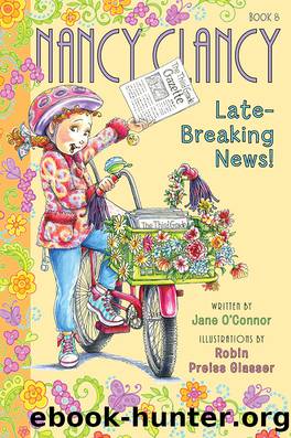 Nancy Clancy, Late-Breaking News! by Jane O'Connor