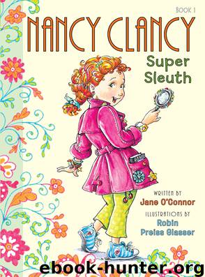 Nancy Clancy, Super Sleuth by Jane O'Connor