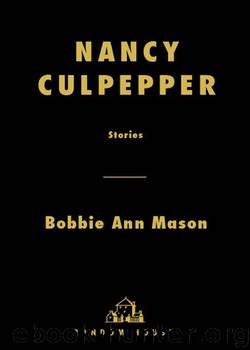 Nancy Culpepper by Bobbie Ann Mason