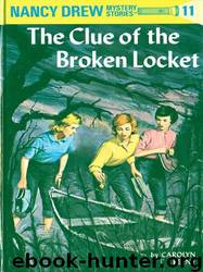 Nancy Drew 11: The Clue of the Broken Locket by Carolyn Keene