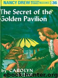 Nancy Drew 36: The Secret of the Golden Pavillion by Carolyn Keene