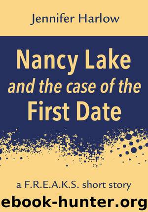 Nancy Lake and the Case of the First Date by Jennifer Harlow