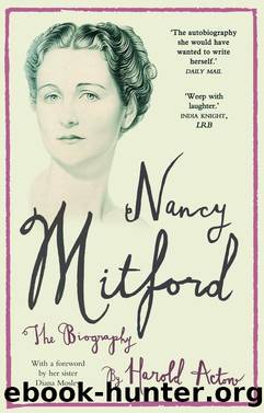 Nancy Mitford: The Biography by Harold Acton