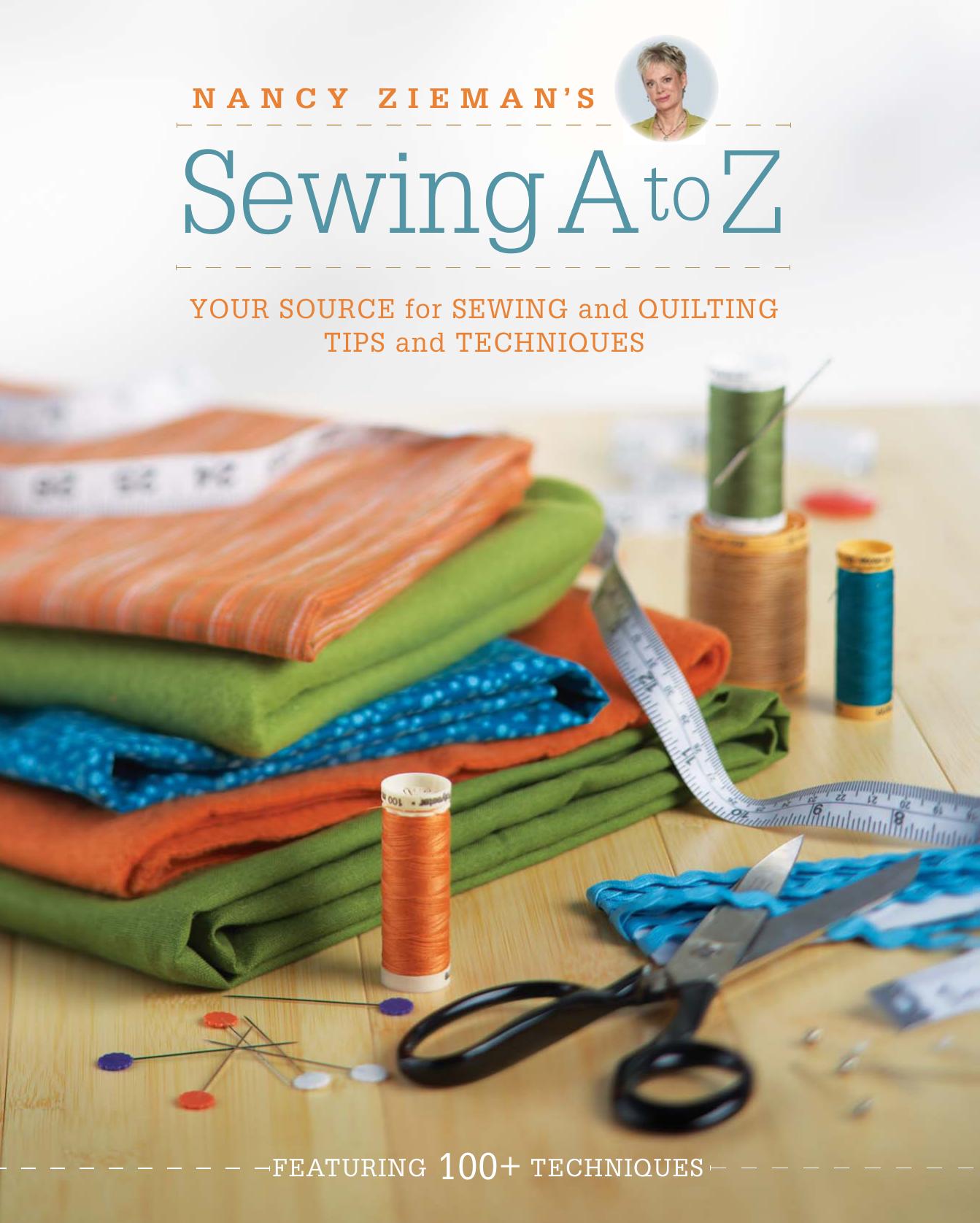Nancy Zieman's Sewing A to Z: Your Source for Sewing and Quilting Tips and Techniques by Unknow