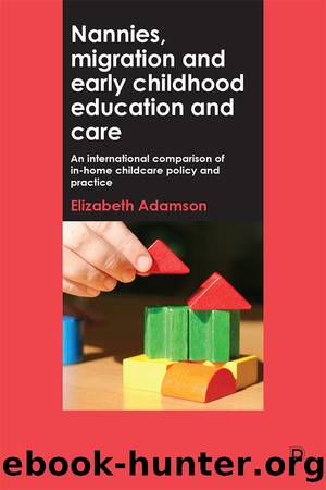 Nannies, Migration and Early Childhood Education and Care by Adamson Elizabeth