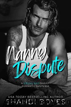 Nanny Dispute: A single dadnanny romantic suspense by Shandi Boyes