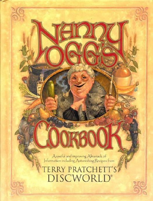 Nanny Ogg's Cookbook by Terry Pratchett & Stephen Briggs & Paul Kidby & Tina Hannan