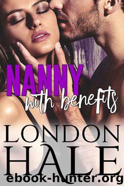 Nanny With Benefits: A May-December Romance (Temperance Falls: Experience Counts Book 3) by London Hale