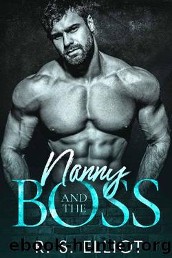 Nanny and the BOSS (Billionaire's Obsession Book 3) by R. S. Elliot
