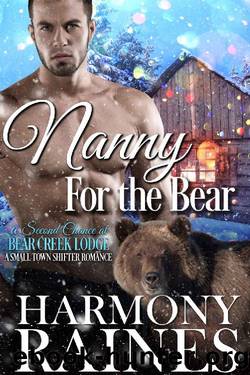 Nanny for the Bear (A Second Chance at Bear Creek Lodge Book 3) by Harmony Raines