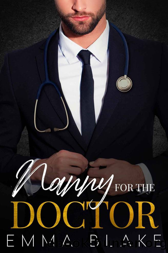 Nanny for the Doctor: A Brother's Best Friend Romance by Emma Blake