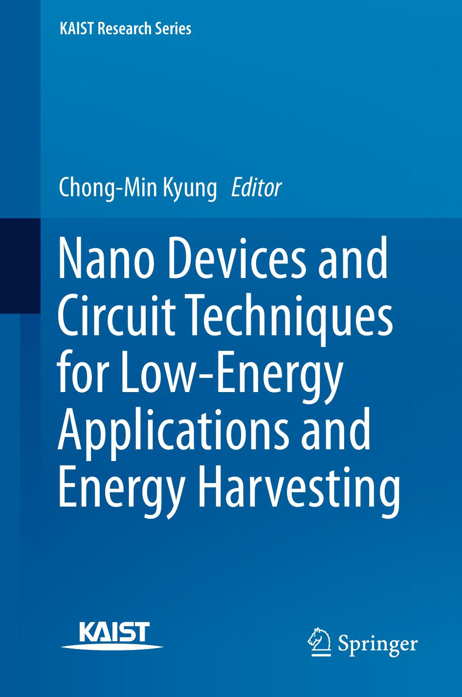 Nano Devices and Circuit Techniques for Low-Energy Applications and Energy Harvesting by Chong-Min Kyung (eds.)