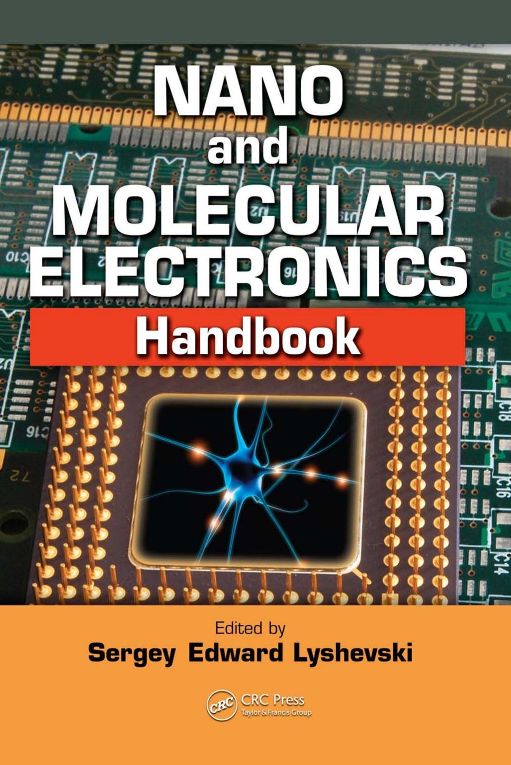 Nano and Molecular Electronics Handbook (Nano- and Microscience, Engineering, Technology, and Medicines Series) by Sergey E. Lyshevski